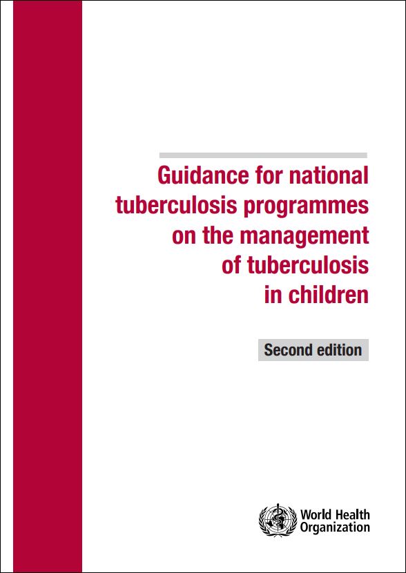 Guidance for national tuberculosis programmes on the management of tuberculosis in children