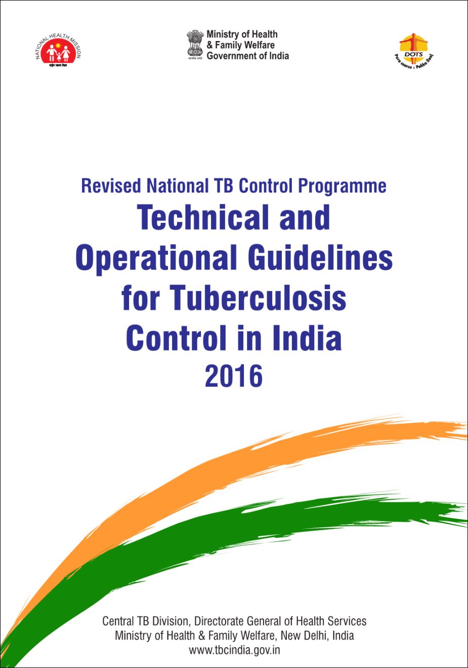 Revised National TB Control Programme Technical and Operational Guidelines for Tuberculosis Control in India 2016