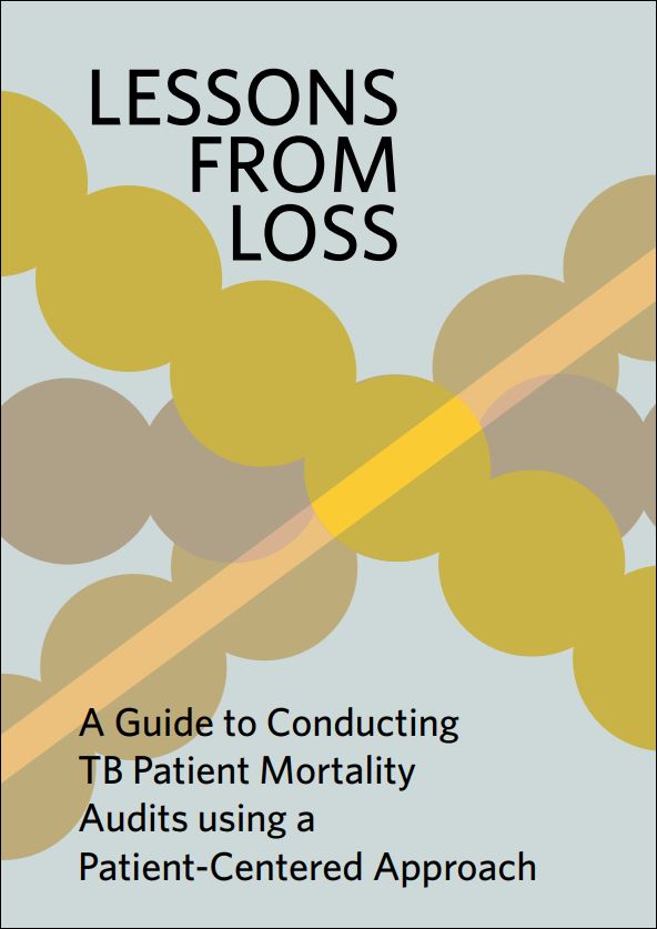 Lessons from Loss: A Guide to Conducting TB Patient Mortality Audits using a Patient-Centered Approach