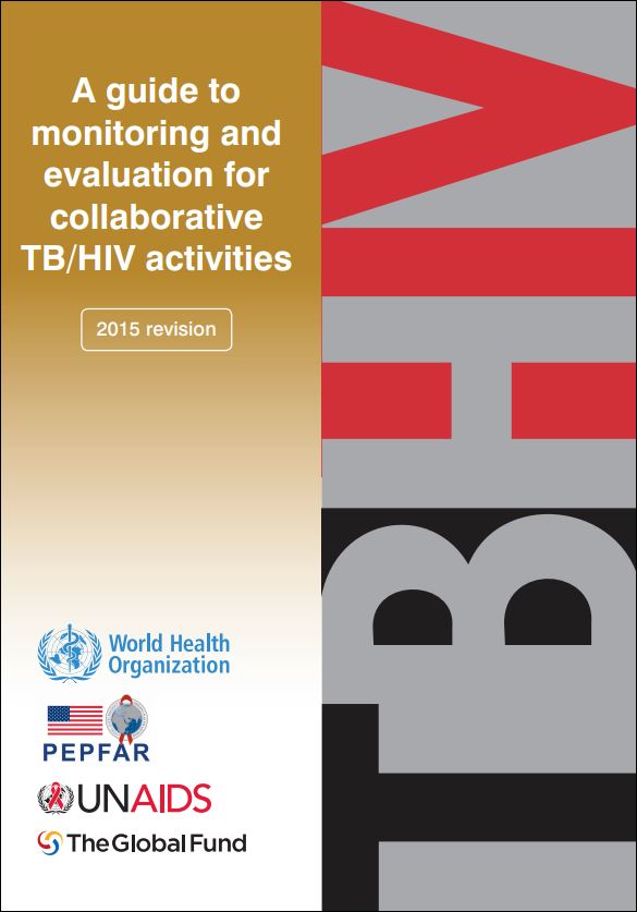 A guide to monitoring and evaluation for collaborative TB/HIV activities