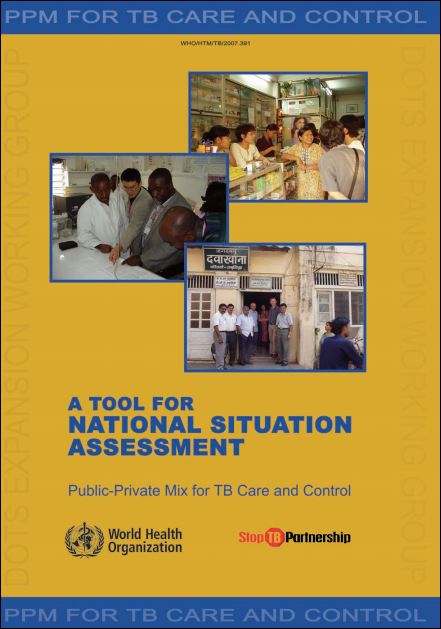 A Tool for National Situation Assessment: Public-Private Mix for TB Care and Control