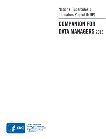 National Tuberculosis Indicators Project (NTIP): Companion for Data Managers 2015