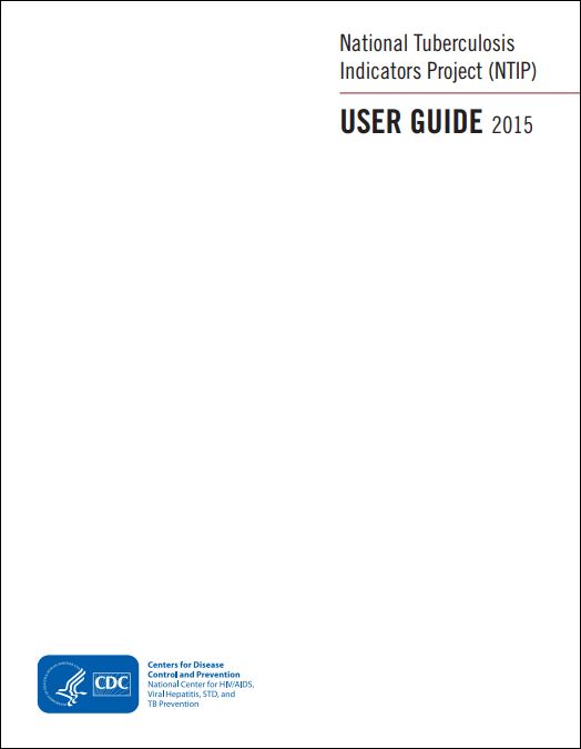 National Tuberculosis Indicators Project (NTIP): User Guide 2015