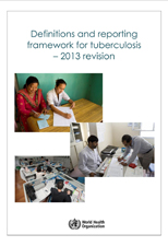 Definitions and Reporting Framework for Tuberculosis