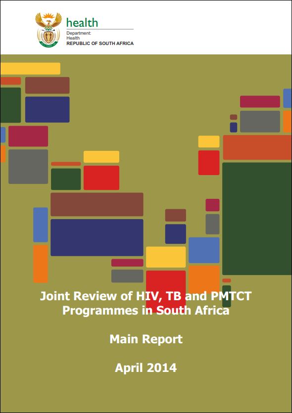 Joint Review of HIV, TB and PMTCT Programmes in South Africa: Main Report