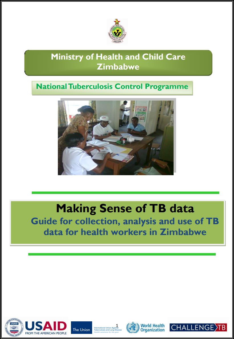 Making Sense of TB data: Guide for collection, analysis and use of TB data for health workers in Zimbabwe