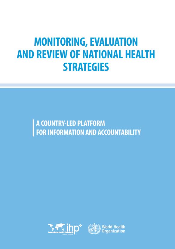 Monitoring, evaluation and review of national health strategies: A country-led platform for informat