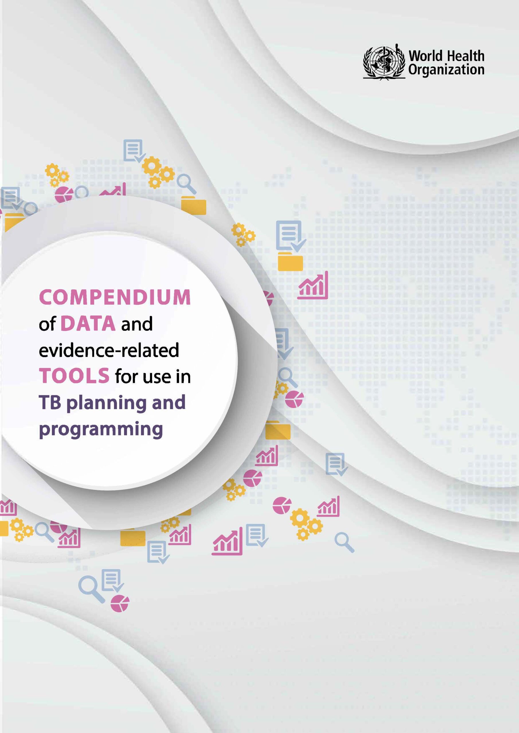 Compendium of Data and Evidence-Related Tools for use in TB Planning and Programming